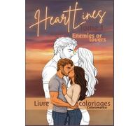 Heartlines - Enemies or Lovers: Livre de coloriage romance - Édition complète 70 illustrations