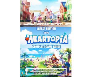 HEARTOPIA (2026) THE ULTIMATE COMPLETE STRATEGY GUIDE: Full Walkthrough, All Missions & Quests, Maps & Terrain, Pro Tips & Tricks for Easy Completion