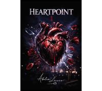 HEARTPOINT: Une romance sombre entre vengeance, secrets et rédemption