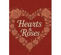 Hearts and Roses