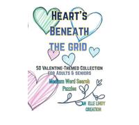 Hearts Beneath the Grid: 50 Valentine-Themed Medium Word Search Collection for Mature Minds (6x9)