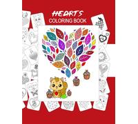 HEARTS COLORING BOOK: TONS of FUN, Bold & Easy Coloring Book - 54 Cute Designs for KIDS TEENAGERS and Adults