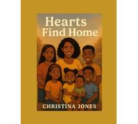 Hearts Find Home: A Story of Love, Hope, and Coming Home