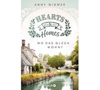 Hearts & Homes - Wo das Glück wohnt: Roman