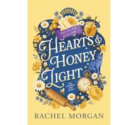 Hearts & Honey Light: Ein Regency-Fantasy-Liebesroman