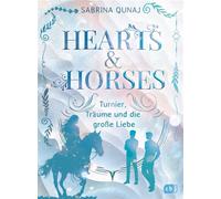 Hearts & Horses Turnier, Träume und die große Liebe - Emotionales Pferdeabenteuer ab 10 Jahren - Sabrina Qunaj - cbj - ebook (ePub) - Livre