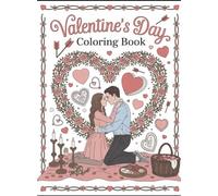 Hearts in Harmony: A Romantic Valentine’s Day Coloring Book for Adults and Teens to Relax, Unwind, and Celebrate Love