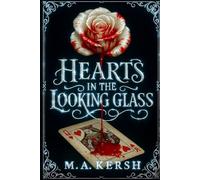 Hearts in the Looking Glass: The Curious Tale of Wendy Darling