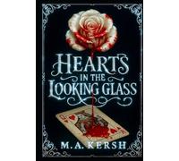 Hearts in the Looking Glass: The Curious Tale of Wendy Darling