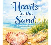 Hearts in the Sand: A Story of Two Sisters and the Hearts They Discover