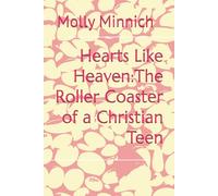 Hearts Like Heaven:The Roller Coaster of a Christian Teen