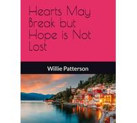 Hearts May Break but Hope is Not Lost