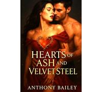 Hearts of Ash and Velvet Steel