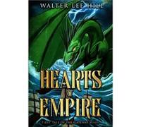 Hearts of Empire Being the First Tale of the Gateway Wars - Walter Lee Hill - Amazon Digital Services LLC KDP - Livre en Anglais Walter Lee HillWalter Lee Hill (Auteur)