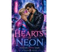 HEARTS OF NEON: The Heart Beat of Prism