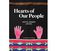 Hearts of Our People: Native Women Artists