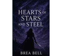 Hearts of Stars and Steel: Book One in the Therysia series