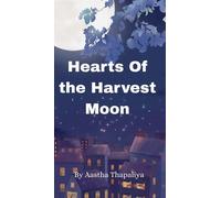 Hearts Of the Harvest Moon Series 2, #0.2 - Aastha Thapaliya - Aastha Thapaliya - ebook (ePub) - Livre