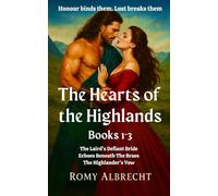 Hearts of the Highlands Books 1-3: Steel in their hands. Fire in their beds.