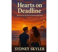 Hearts on Deadline: Book Two of The Electric Summer Girls Series