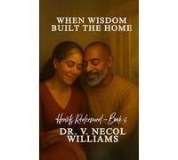 Hearts Redeemed Series: Book 6: When Wisdom Built Our Home