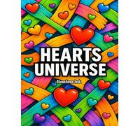 Hearts Universe : 100 Intricate Zentangle Heart Designs for Adults , A Calming Creative Coloring Book with Clean Line Art Mindful Patterns & Non-Repetitive Pages for Relaxation, Focus & Stress Relief