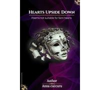 HEARTS UPSIDE DOWN: Poems not suitable for faint hearts