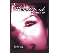 Heartspeak: A Poetry Collection of Heart-talk Made Audible