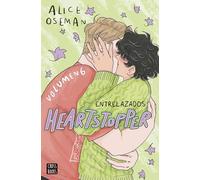Heartstopper 6. Entrelazados: El esperado final del fenómeno de Netflix