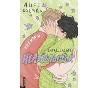Heartstopper 6. Entrellaçats: L'esperat final del fenomen de Netflix