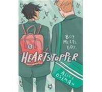 Heartstopper Volume 1: Boy meets boy in the phenomenal graphic novel series, also on Netflix!