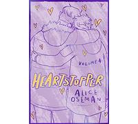 Heartstopper Volume 4: Boy meets boy in the bestselling graphic novel, also on Netflix!