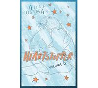 Heartstopper Volume 5: The phenomenal graphic novel series, also on Netflix!
