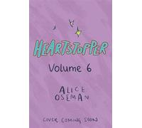 Heartstopper Volume 6 Boy meets boy in the instant no.1 bestselling graphic novel, also on Netflix! - Alice Oseman - Hodder Children's Books - ebook (ePub) - Livre