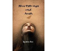 Heartstrings and Hush Stories my silence tried to tell