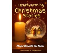 Heartwarming Christmas Stories: Magic Beneath the Snow