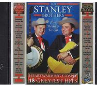 The Stanley Brothers - Heartwarming Gospel: 18 Greatest Hits