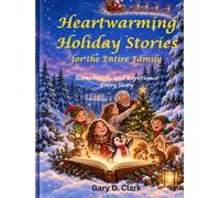 Heartwarming Holiday Stories for the Entire Family