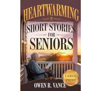 Heartwarming Short Stories for Seniors: Relaxing and Uplifting Short Stories for Seniors - Large Print Edition