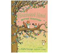 Heartwood Hotel: Better Together
