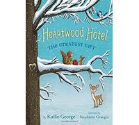 Heartwood Hotel: The Greatest Gift