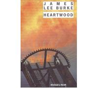 Heartwood - James Lee Burke - Rivages - Poche - Roman