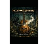Heartwood Whispers: Where Strings Carry Secrets Of Light And Shadow