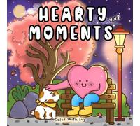 Hearty Moments 2: Cozy and Cute Coloring Book for Adult Relaxation: 36 Easy and Seasonal Designs for Stress Relief and Mindfulness