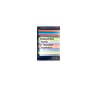 Heat And Mass Transfer In Particulate Suspensions