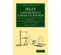 Heat Considered as a Mode of Motion - John Tyndall - Cambridge University Press - Livre en Anglais - Paperback John TyndallJohn Tyndall (Auteur)