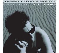 Heat Dust & Dreams by Johnny Clegg & Savuka