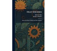 Heat Engines: Steam, Gas, Steam Turbines and Their Auxilaries