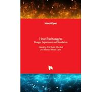 Heat Exchangers - Design, Experiment and Simulation