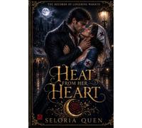 Heat From Her Heart: A Dark Fantasy Romance of War, Love, and Monsters